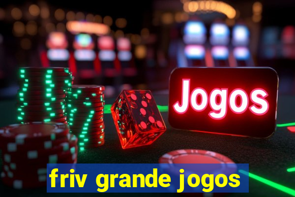 friv grande jogos